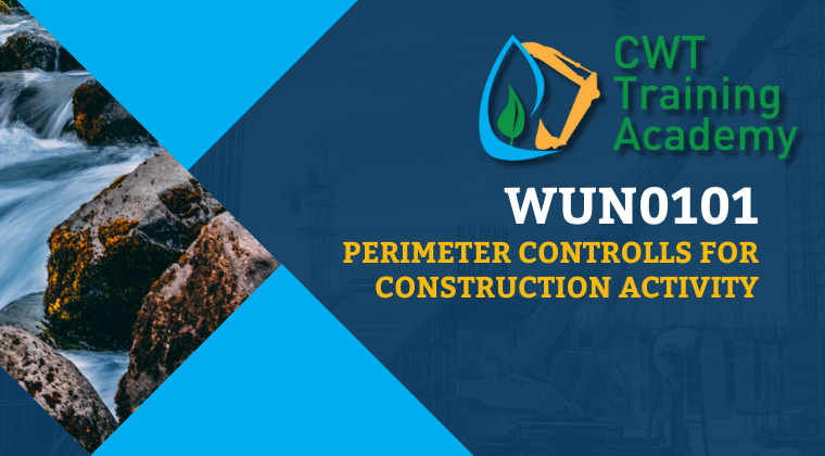 WUN0101 Perimeter Controls for Construction Activity