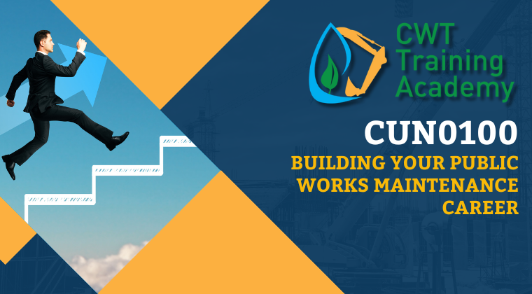 CUN0100 Building Your Public Works Maintenance Career
