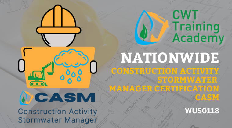 WUS0118 Construction Activity Stormwater Manager Certification - CASM
