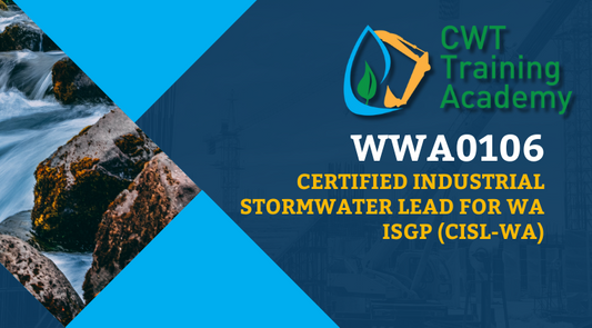 WWA0106 Certified Industrial Stormwater Lead for WA ISGP (CISL-WA)