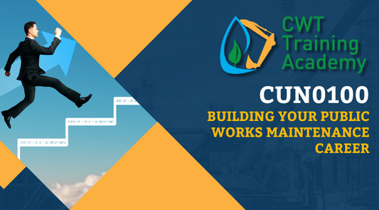 CUN0100 Building Your Public Works Maintenance Career